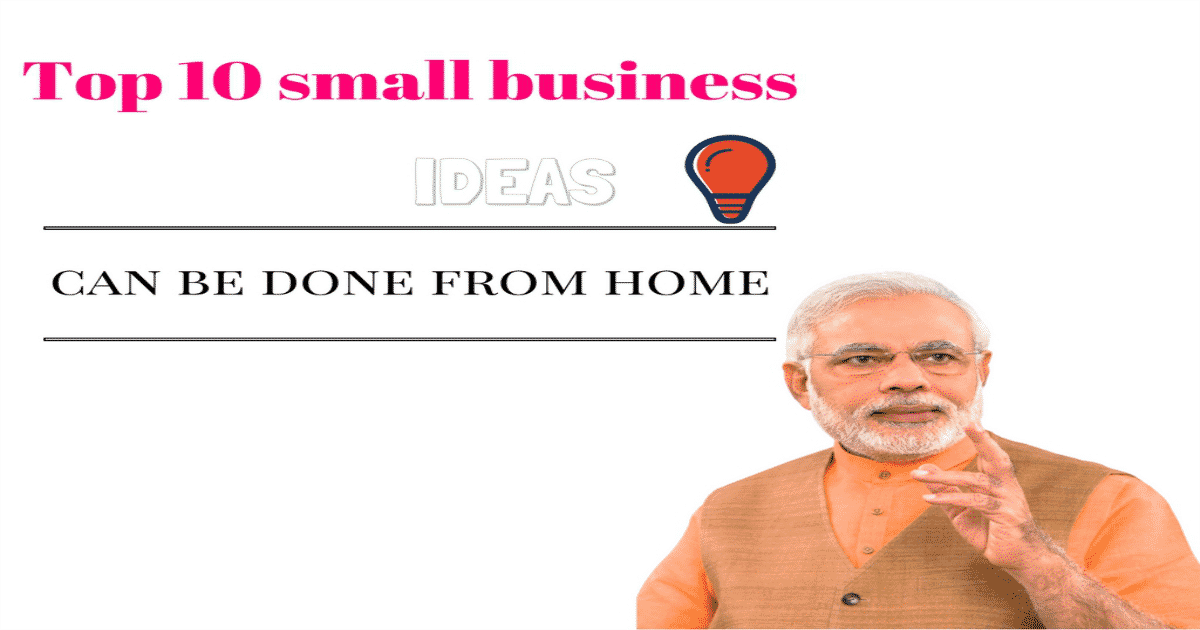 Top 10 small business ideas can be done from home - Startupopinions